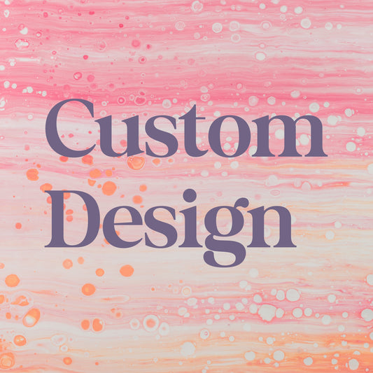 Custom Design